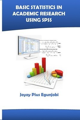 bokomslag Basic Statistics in Academic Research Using SPSS