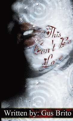 Gus Brito - This Can't Be Love, Häftad