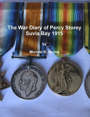 War Diary of Percy Storey Suvla Bay 1915