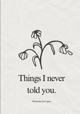 Things I never told you 1