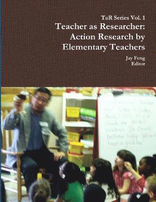 Teacher as Researcher 1