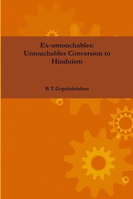 bokomslag Ex-untouchables: Untouchables Conversion to Hinduism