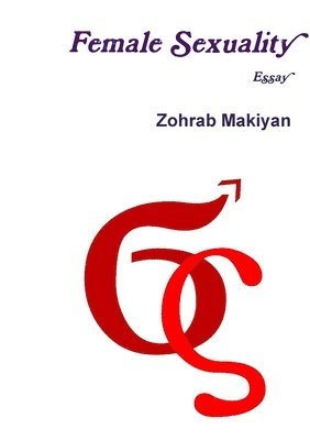 Zohrab Makiyan - Female Sexuality, Häftad