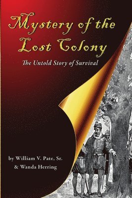 Mystery of the Lost Colony-The Untold Story of Survival