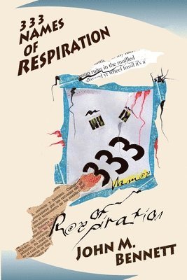 John M Bennett - 333 Names of Respiration, Häftad
