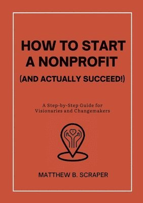 How to Start a Nonprofit (and Actually Succeed!)