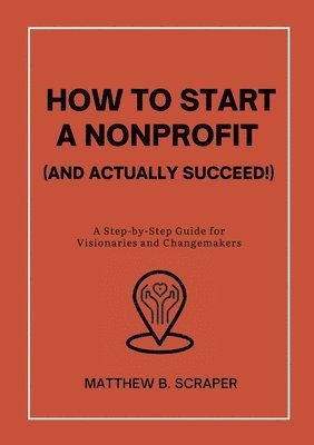 How to Start a Nonprofit (and Actually Succeed!) 1