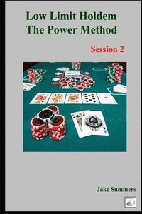 bokomslag Low Limit Holdem The Power Method: Session 2