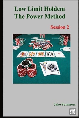 bokomslag Low Limit Holdem The Power Method: Session 2