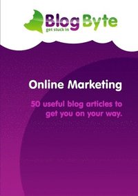 bokomslag Online Marketing - 50 useful blog articles to get you on your way.