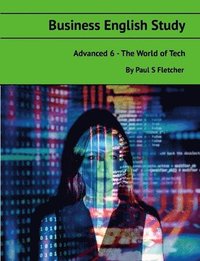 bokomslag Business English Study - Advanced 6 - World of Tech