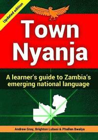 bokomslag Town Nyanja: a Learner's Guide to Zambia's Emerging National Language