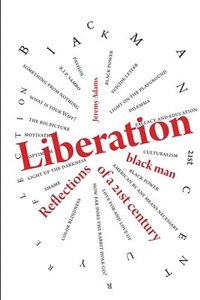 bokomslag Liberation:Reflections of a 21st Century Black Man