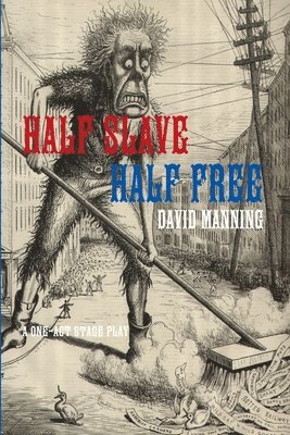David Manning - Half Slave Half Free, Häftad