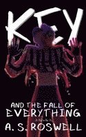 bokomslag Key and the Fall of Everything