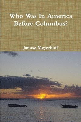 Who was in America before Columbus?