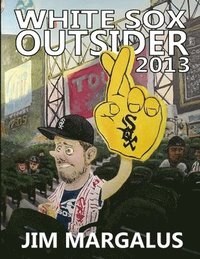 bokomslag White Sox Outsider 2013