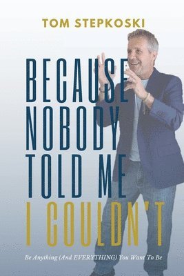 bokomslag Because Nobody Told Me I Couldn't