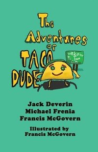 bokomslag The Adventures of Taco Dude