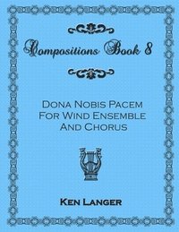 bokomslag Compositions Book 8: Dona Nobis Pacem