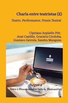 Cipriano Argüello Pitt, José Castillo, Graciela Córdoba, Graciela Castillo, José - Charla entre teatristas (2), Häftad