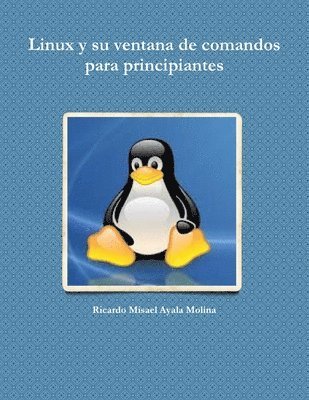 bokomslag Linux y su ventana de comandos para principiantes