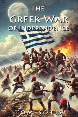 The Greek War of Independence 1