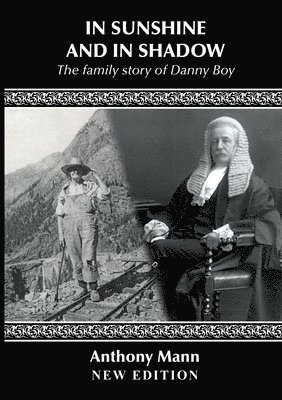 IN SUNSHINE AND IN SHADOW: The Family Story of Danny Boy 1