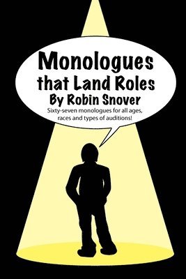 Robin Snover - Monologues That Land Roles, Häftad