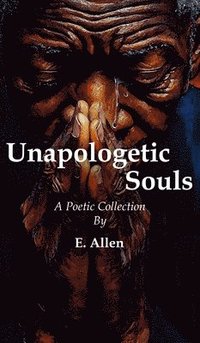 bokomslag Unapologetic Souls