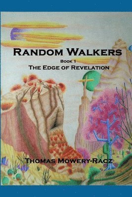 Random Walkers, Book 1, The Edge of Revelation 1