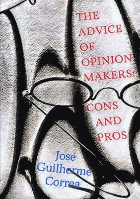 The Advice of Opinion Makers 1