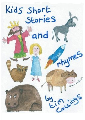 Tim Collings - Kids Short Stories and Rhymes, Häftad