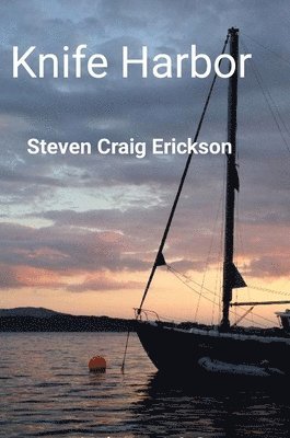 Steven Erickson - Knife Harbor volume 1 & 2, Inbunden