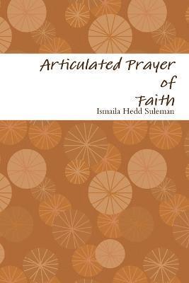 Articulated Prayer of Faith 1