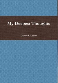 bokomslag My Deepest Thoughts