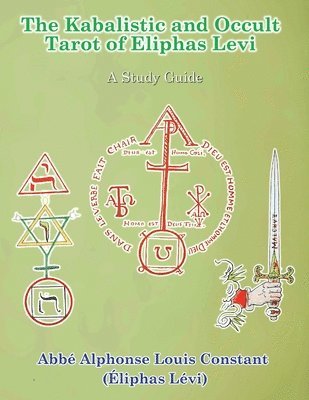 bokomslag The Kabalistic and Occult Tarot of Eliphas Levi