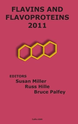 Susan Miller, Russ Hille, Bruce Palfey - FLAVINS and FLAVOPROTEINS 2011, Inbunden