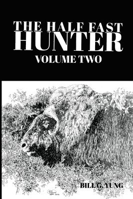 bokomslag The Half Fast Hunter, Volume Two