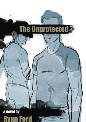 The Unprotected 1