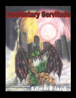 Involuntary Servitude 1