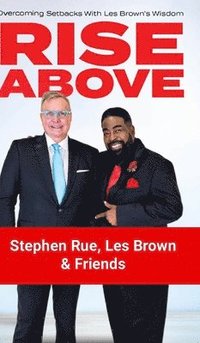 bokomslag Rise Above: Overcoming Setbacks with Les Brown's Wisdom