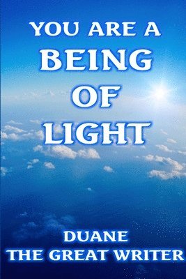 bokomslag You Are a Being of Light