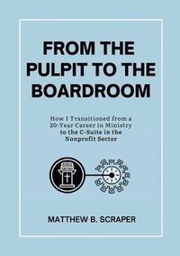 bokomslag From the Pulpit to the Boardroom