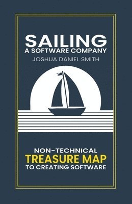 Joshua Smith - Sailing a Software Company, Häftad