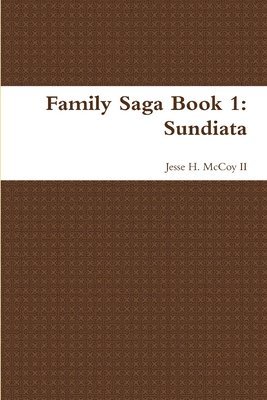 Jesse McCoy, Jesse Mccoy - Family Saga Book 1: Sundiata, Häftad