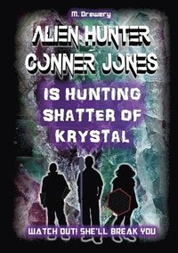 bokomslag Alien Hunter Conner Jones - Shatter of Krystal