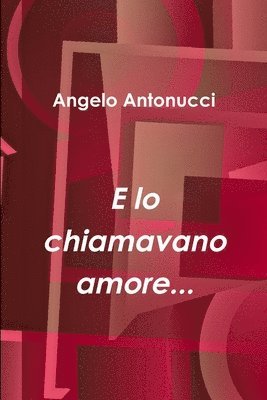 E lo chiamavano amore... 1