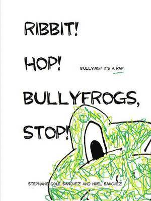 Ribbit! Hop! Bullyfrogs, Stop! 1