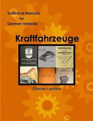 Technical Manuals for German Vehicles, Volume 1, Kraftfahrzeug 1